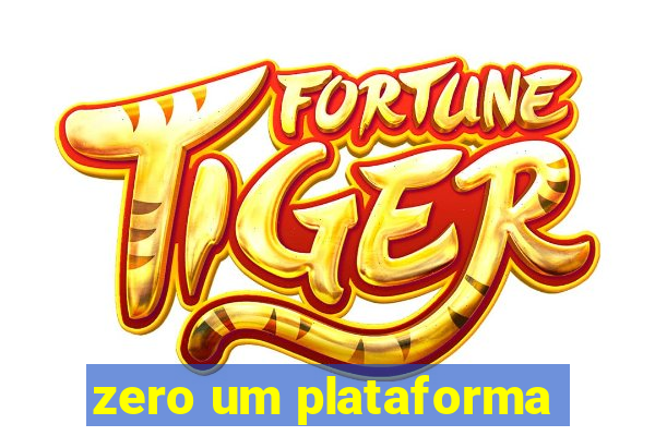 zero um plataforma